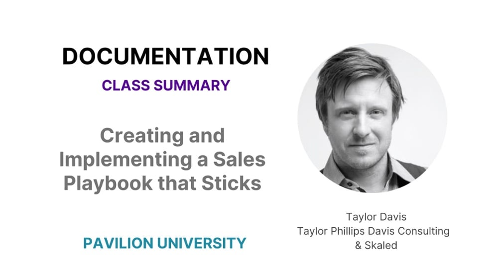 Class Summary: Creating and Implementing a Sales Playbook that Sticks